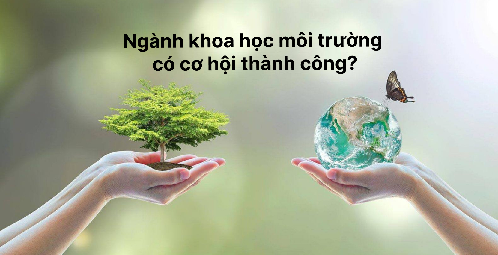 Ngành Môi Trường: Lương 'Ý Nghĩa', Thử Thách 'Vượt Khó'